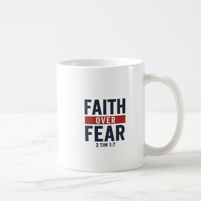 Faith Over Fear – 2 Timothy 1:7 Kaffemugg (Höger)