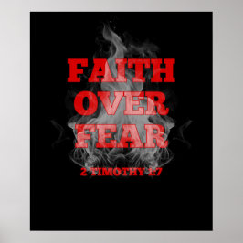 Faith over Fear - 2 Timothy 1:7 Poster