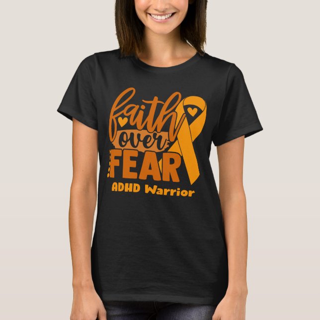 Faith over Fear ADHD Awareness T Shirt (Framsida)
