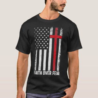 Faith over Fear American USA flagga Christian Kor T Shirt