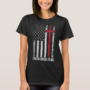 Faith over Fear American USA flagga Christian Kor T Shirt