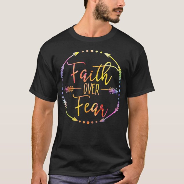 Faith over Fear Arrow Cute Lettering Inspirational T Shirt (Framsida)