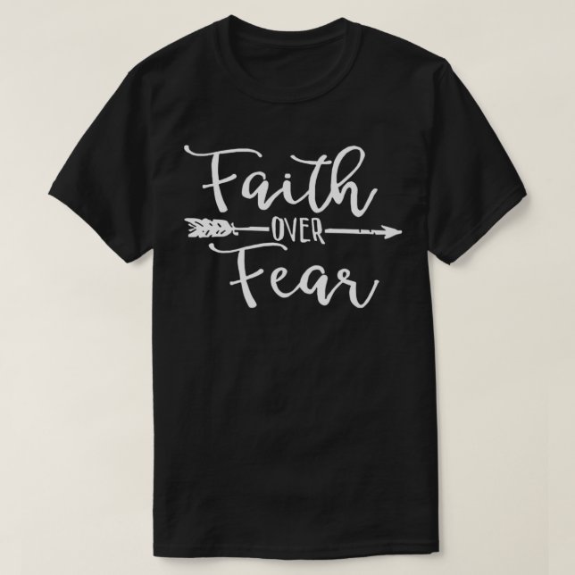 Faith Over Fear Arrow Cute Lettering Inspirational T Shirt (Design framsida)