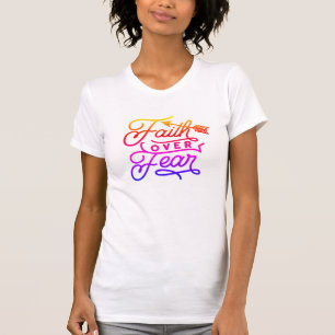 Faith over Fear Believer uppmuntrande text T Shirt