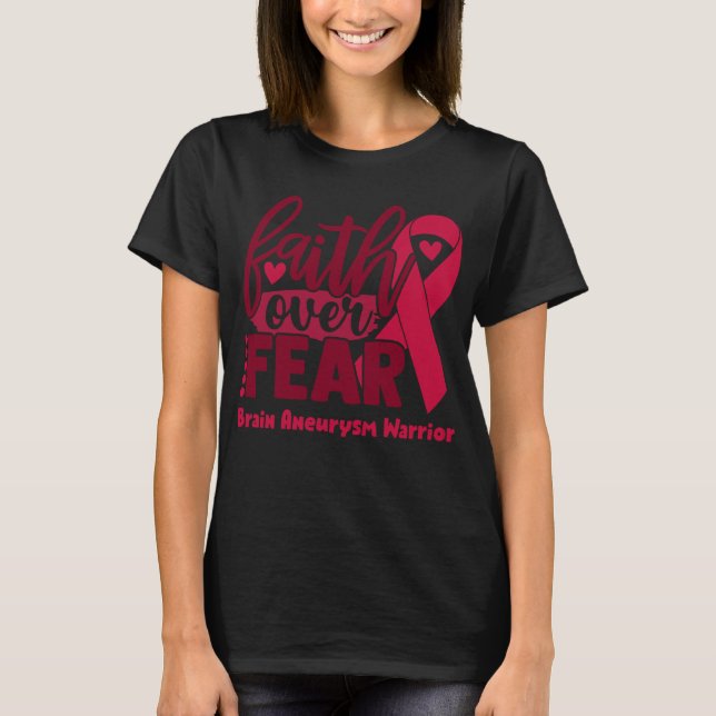 Faith over Fear Brain Aneurysm Awareness T Shirt (Framsida)