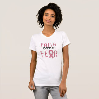 Faith Over Fear Breast Cancer Awareness T Shirt