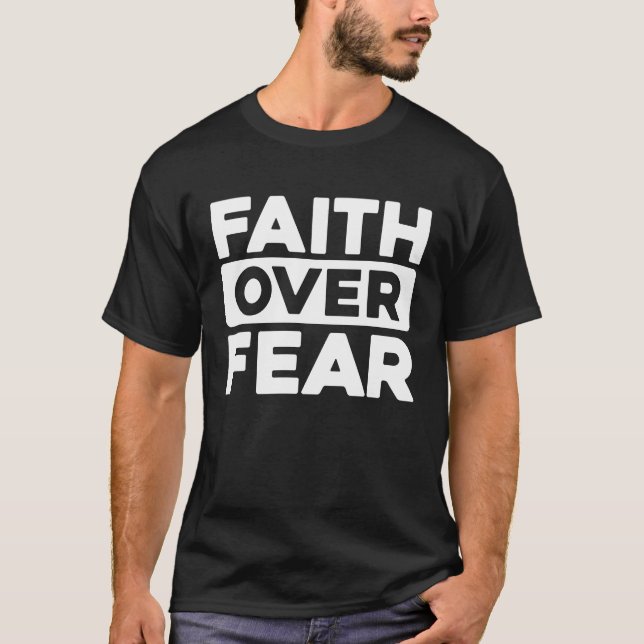 Faith Over Fear Christian Bible Inspirational Quot T Shirt (Framsida)