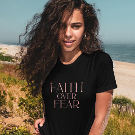 Faith Over Fear Christian Bible Verse on Black T Shirt