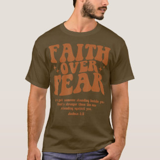 Faith over Fear Christian Faith Jesus inspirationa T Shirt