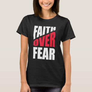 Faith over Fear Christian Inspirational Religiösa T Shirt