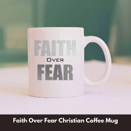 Faith over Fear Christian Kaffemugg