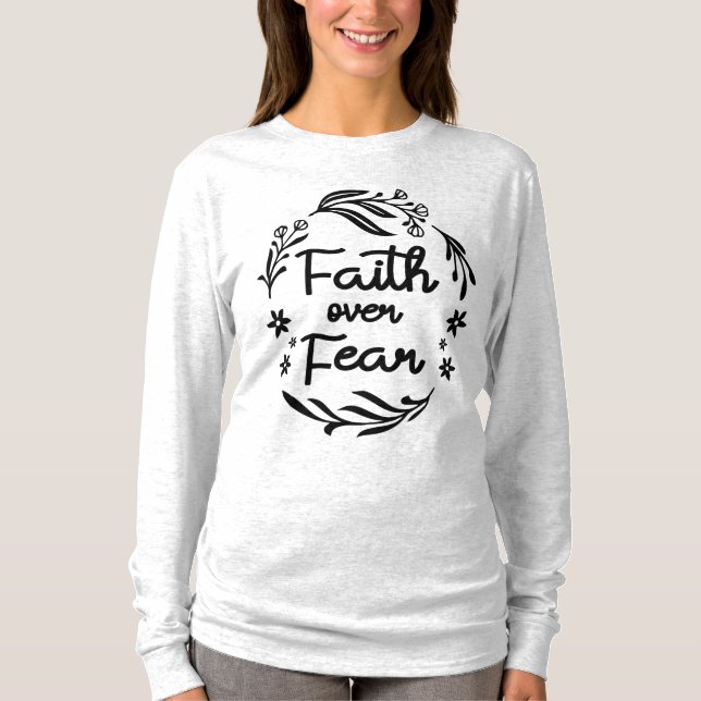 Faith over Fear Christian Quote T Shirt (Framsida)
