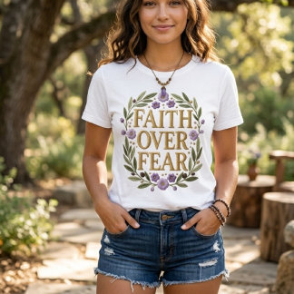 Faith Over Fear Elegant Botanical Floral Inspirati T Shirt
