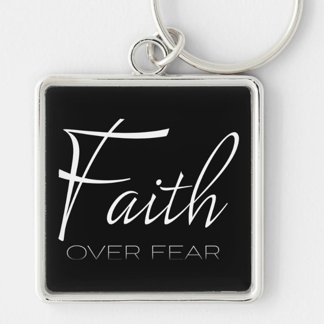 Faith over Fear Encouragement in White Fyrkantig Silverfärgad Nyckelring (Framsidan)