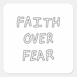 Faith over Fear Fyrkantigt Klistermärke