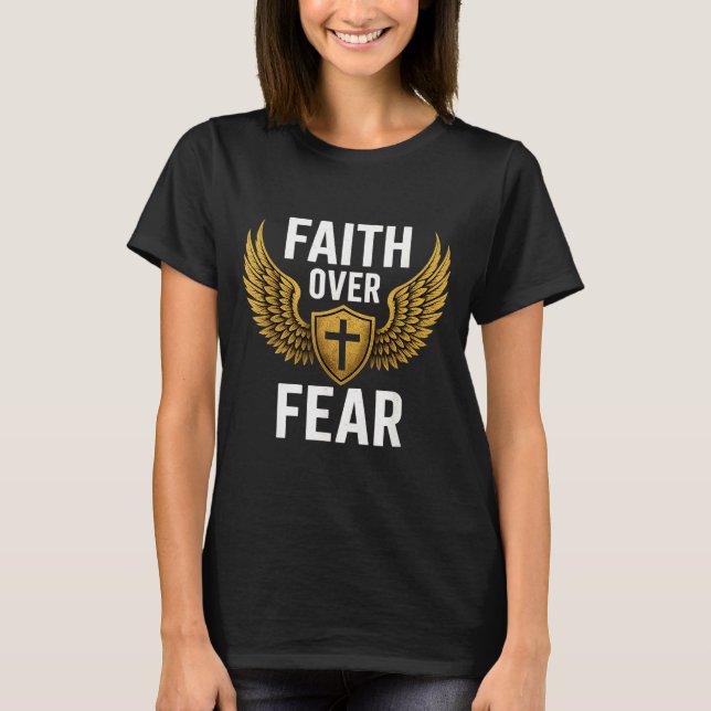 Faith Over Fear Gold  T Shirt (Framsida)