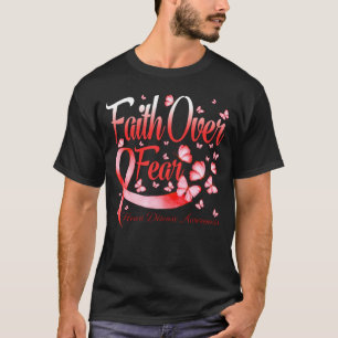 Faith over Fear Heart Disease Awareness Butterfly T Shirt