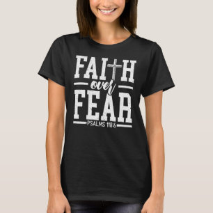 Faith over Fear Jesus Religiösa Pastor Christian T Shirt