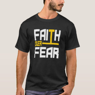 Faith over Fear Kärlek Jesus Christian Bible Verse T Shirt