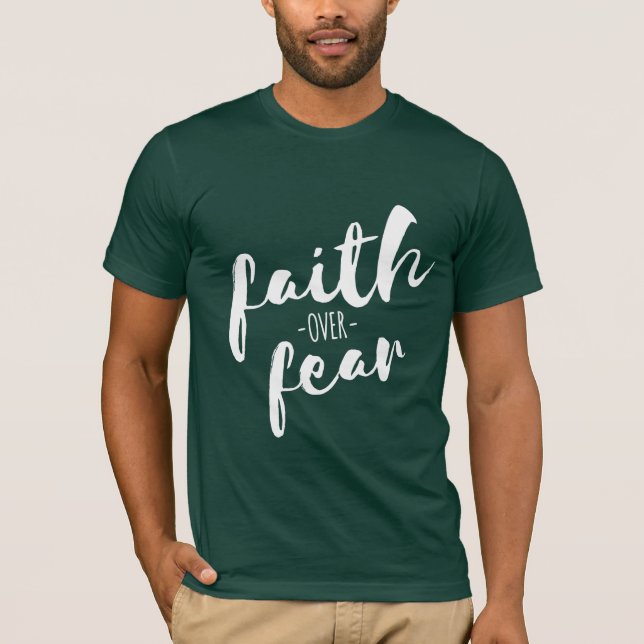 Faith over Fear Modern Christian T-Shirt (Framsida)