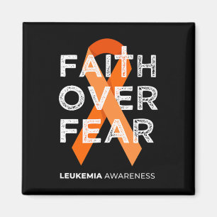 Faith over Fear Orange Ribbon Fight Leukemia Medve Magnet