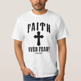 Faith over Fear Psalm 56:3 T Shirt