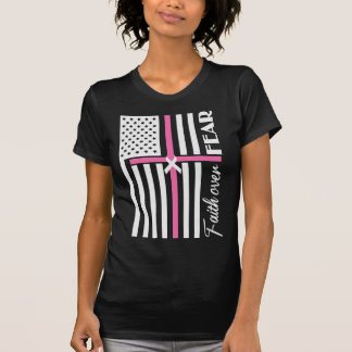 Faith over Fear Rosa Kor Flagga T Shirt