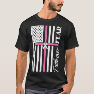 Faith over Fear Rosa Kor Flagga T Shirt