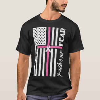 Faith over Fear Rosa Kor Flagga T Shirt