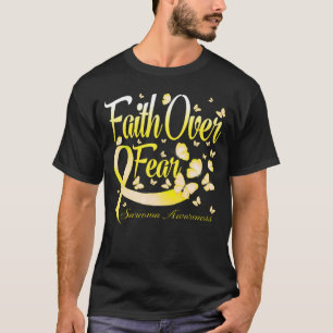Faith over Fear Sarcoma Awareness Butterfly T Shirt