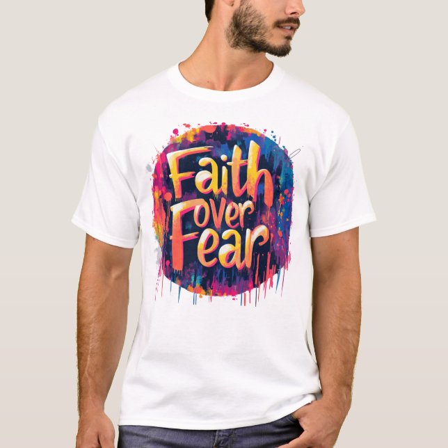Faith over Fear: Streetfire Edition T Shirt (Framsida)