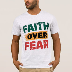 Faith over Fear Strength in Faith T Shirt