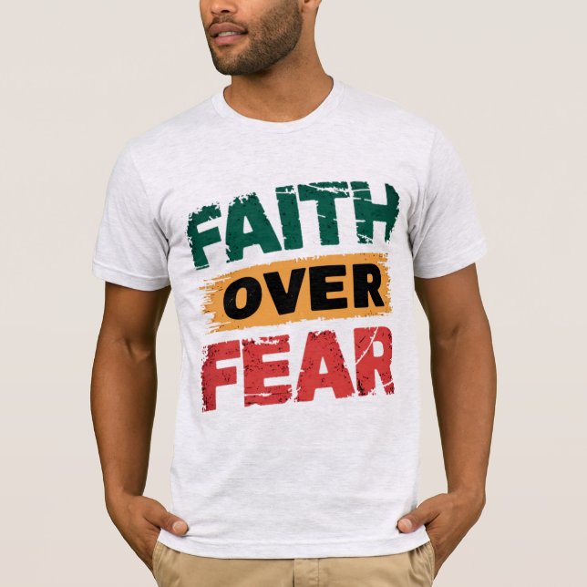 Faith over Fear Strength in Faith T Shirt (Framsida)