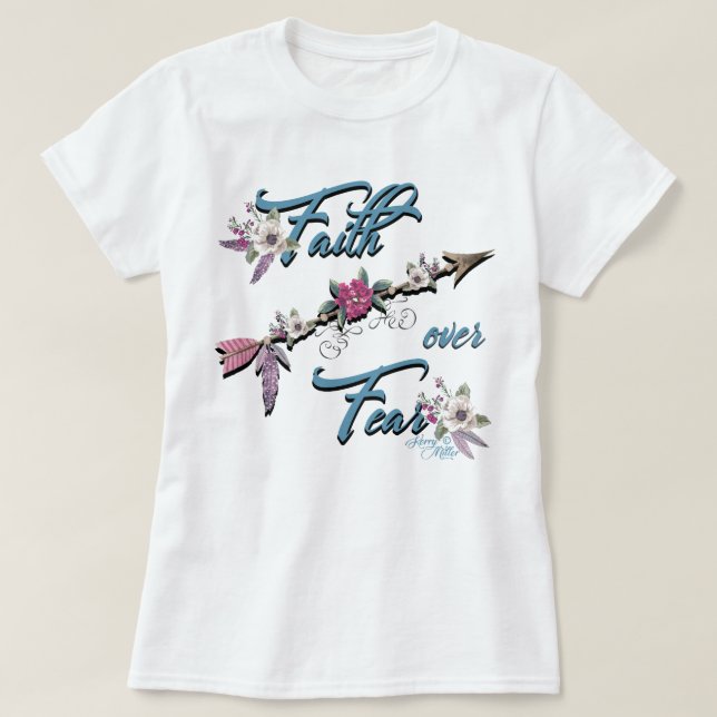 Faith over Fear T Shirt (Design framsida)