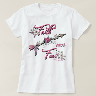Faith over Fear T Shirt