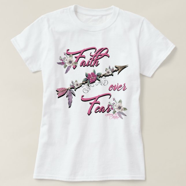 Faith over Fear T Shirt (Design framsida)
