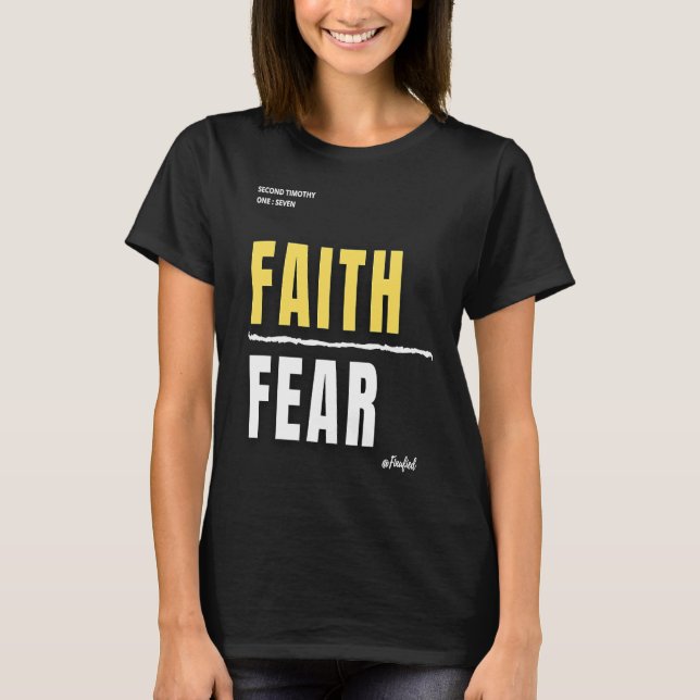Faith over Fear T Shirt (Framsida)