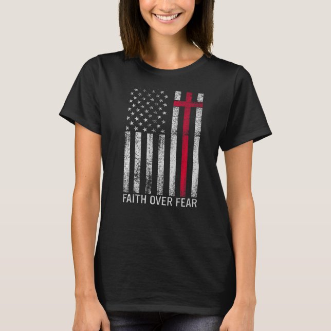 Faith over Fears Coola Christian Kor American USA T Shirt (Framsida)