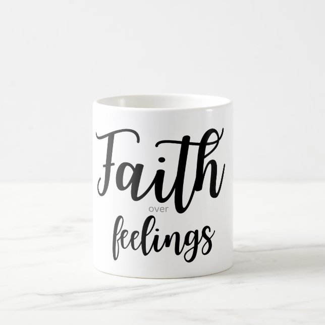 Faith Over Feelings Coffee Mug Kaffemugg (Center)