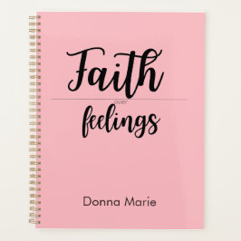 Faith Over Feelings Pink Planner for Women