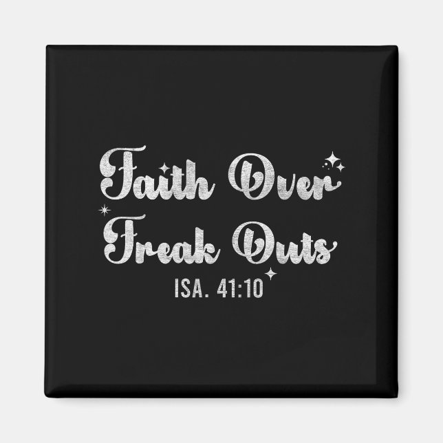 Faith Over Freak Outs Isaiah 41_10 Christian Bible Magnet (Framsidan)