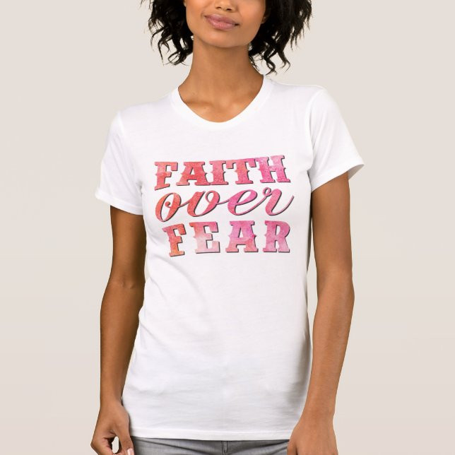 FAITH ÖVER RÄDSLA T SHIRT (Framsida)