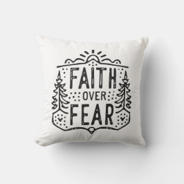 Faith över rädslan kudde
