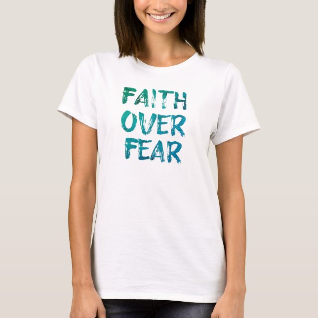 Faith över rädslan t-shirt (Framsida)