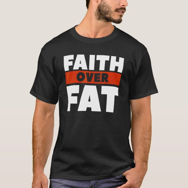 Faith Over Tjock Exercise Surgery Weight Loss Work T Shirt (Framsida)