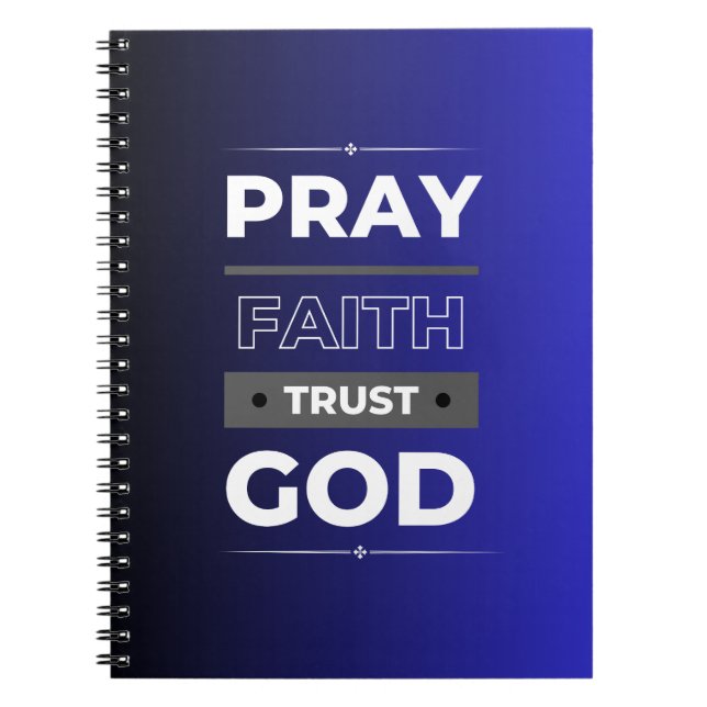 Faith, Pray, Trust God Notebook Anteckningsbok (Framsidan)