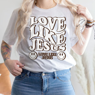 Faith Shirt, Jesus Gifts, Kärlek som Jesus T-Shirt