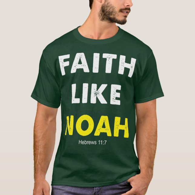 Faith som Noah Hebrews 117 Gift Women Manar T Shirt (Framsida)