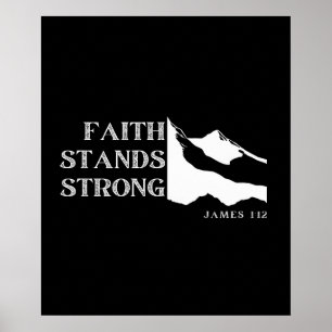 Faith Stands Strong - James 1:12 Poster