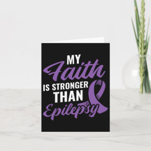 Faith Stronger than Epilepsy Epilepsy Awareness Pa Kort